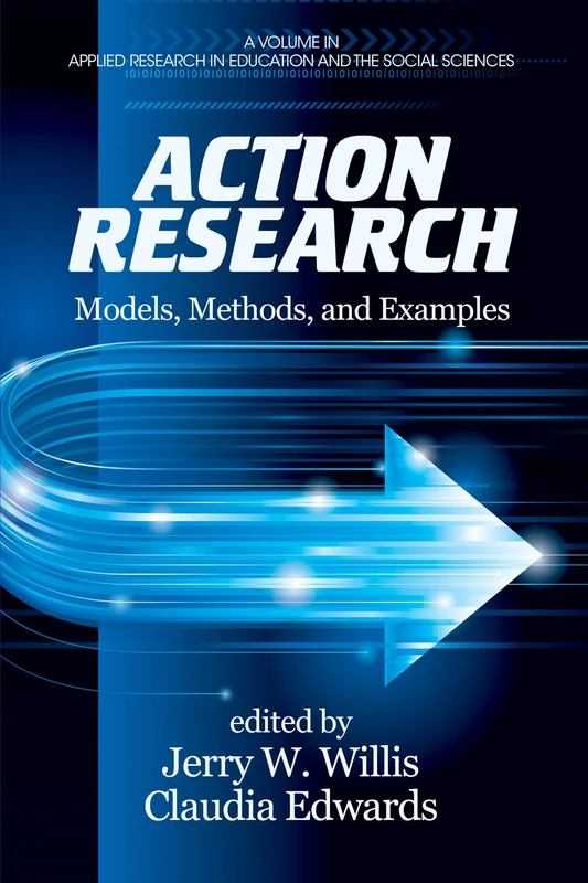 Action Research: Models, Methods, and Examples (Applied Research in Education and the Social Sciences)