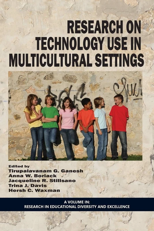 Research on Technology Use in Multicultural Settings (Research in Educational Diversity and Excellence)