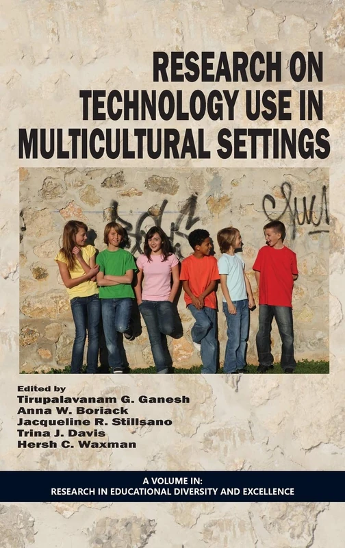 Research on Technology Use in Multicultural Settings (Research in Educational Diversity and Excellence)
