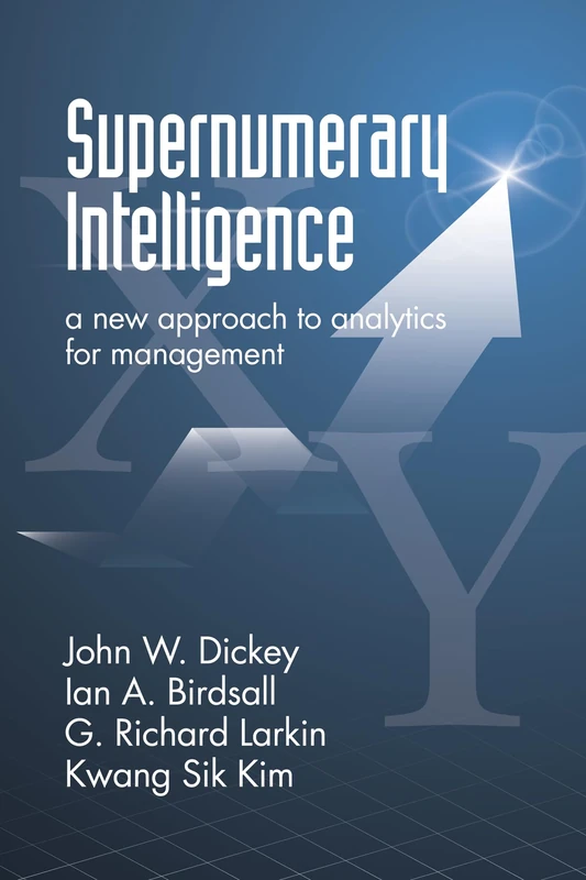 Supernumerary Intelligence: A New Approach to Analytics for Managers - Image 1