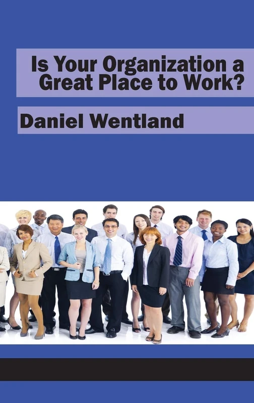 Is Your Organization a Great Place to Work?
