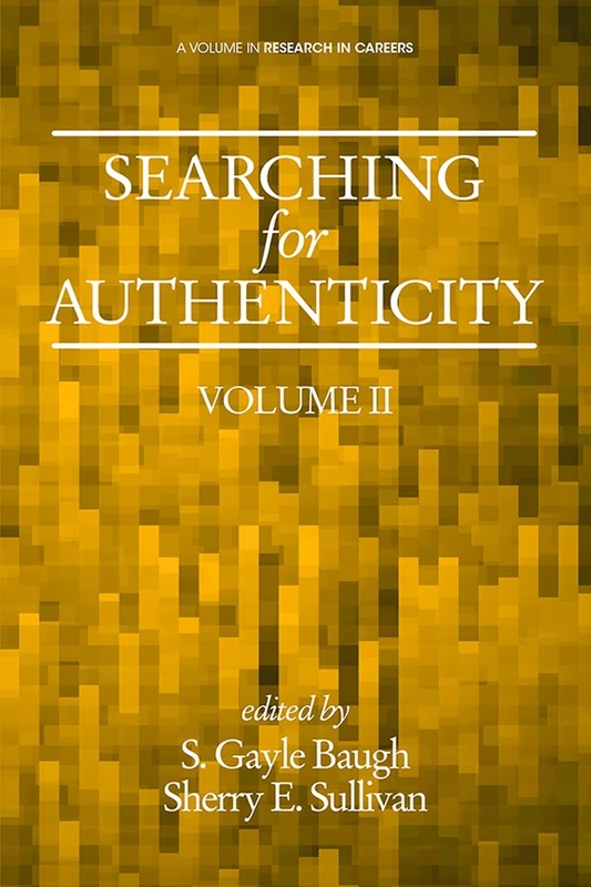 Searching for Authenticity (Research in Careers)