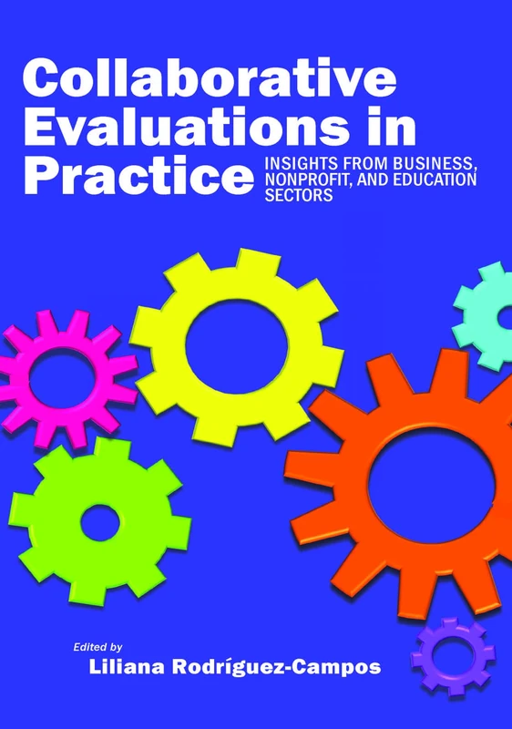 Collaborative Evaluation in Practice: Insights from Business, Nonprofit, and Education