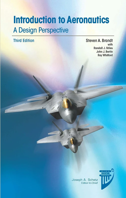 Introduction to Aeronautics: Design Perspective (AIAA Education)
