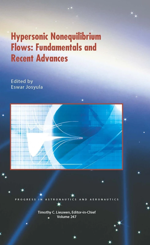 Hypersonic Nonequilibrium Flows: Fundamentals and Recent Advances