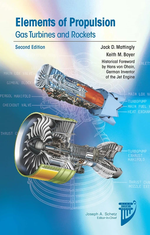 Elements of Propulsion: Gas Turbines and Rockets, Second Edition (AIAA Education Series)