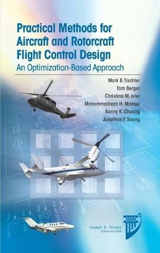 Practical Methods for Aircraft and Rotorcraft Flight Control Design: An Optimization-Based Approach (AIAA Education)