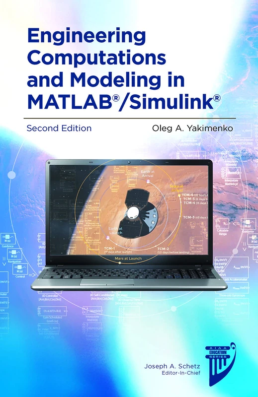 Engineering Computations and Modeling in MATLAB®/Simulink®, Second Edition (AIAA Education)