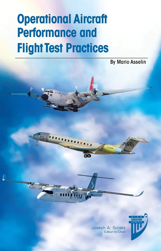 Operational Aircraft Performance and Flight Test Practices (AIAA Education Series)