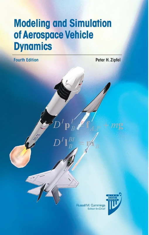 Modeling and Simulation of Aerospace Vehicle Dynamics: 4th Edition