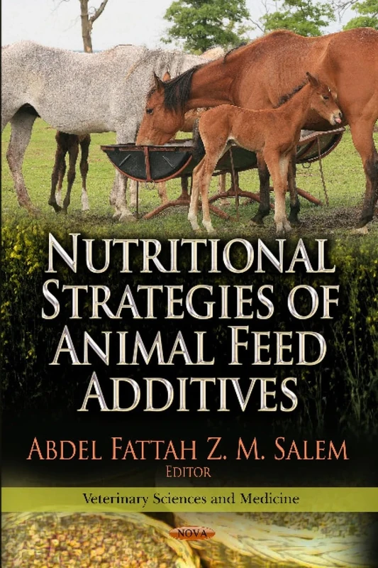 NUTRITIONAL STRATEGIES OF ANI. (Veterinary Science and Medicine: Agriculture Issues and Policies)