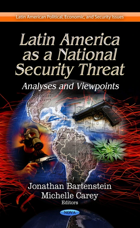 LATIN AMERICA AS A NATIONAL: Analyses & Viewpoints (Latin American Political, Economic, and Security Issues: Defense, Security and Strategies)