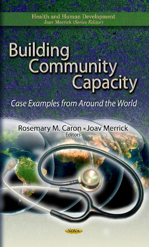 BUILDING COMMUNITY CAPACITY: Case Examples from Around the World (Health and Human Development)