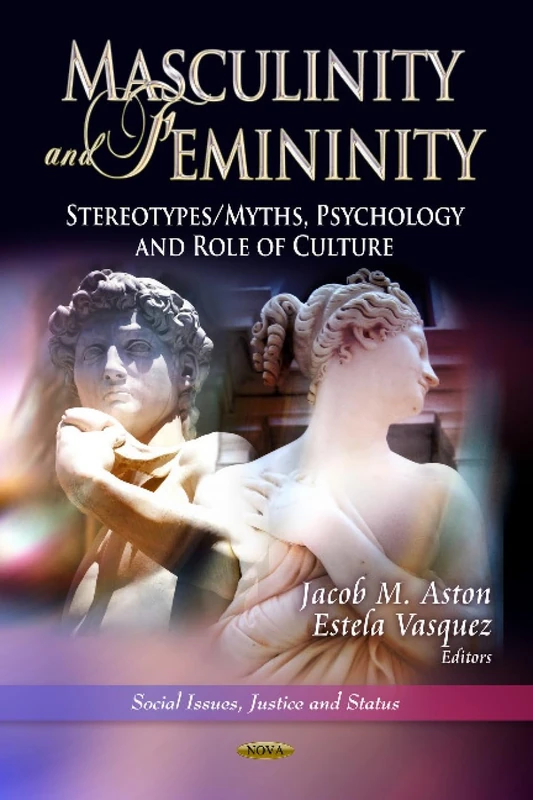 MASCULINITY FEMININITY: Stereotypes/Myths, Psychology & Role of Culture (Social Issues, Justice and Status)