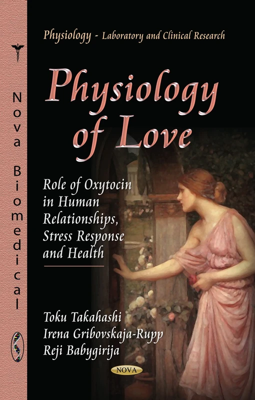PHYSIOLOGY OF LOVE: Role of Oxytocin in Human Relationships, Stress Response & Health (Physiology-laboratory and Clinical Research) - Image 1