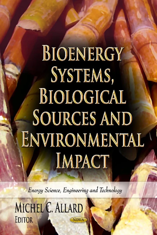 BIOENERGY SYSTEMS BIOLOGICAL (Energy Science, Engineering and Technology: Environmental Science, Engineering and Technology)