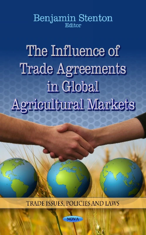 INFLUENCE OF TRADE AGREEMENTS (Trade Issues, Policies and Laws)