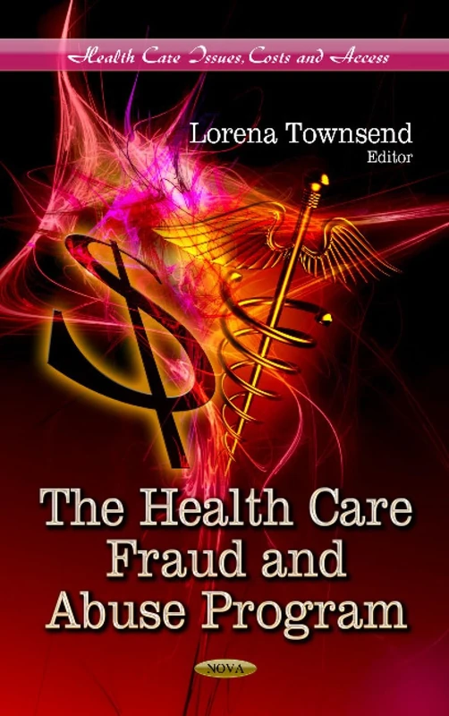 HEALTH CARE FRAUD ABUSE PRO. (Health Care Issues, Costs and Access)