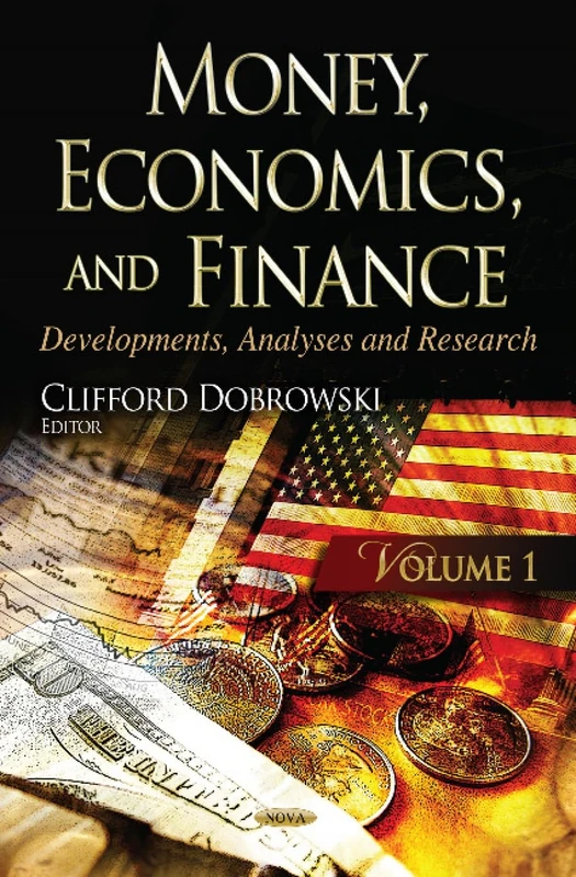 MONEY ECONOMICS FINANCE V.01: Developments, Analyses & Research -- Volume 1
