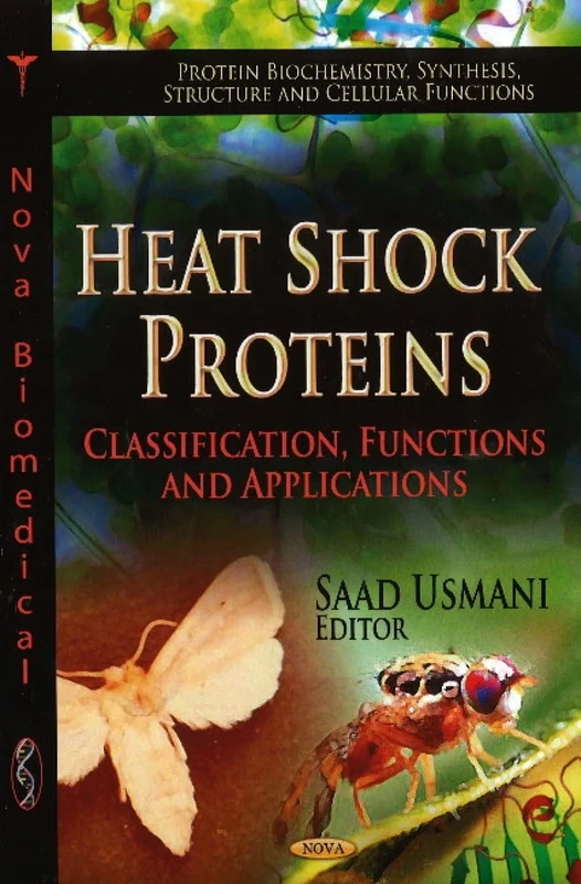 HEAT SHOCK PROTEINS CLASS.FUN.: Classification, Functions & Applications (Protein Biochemistry, Synthesis, Structure and Cellular Functions)