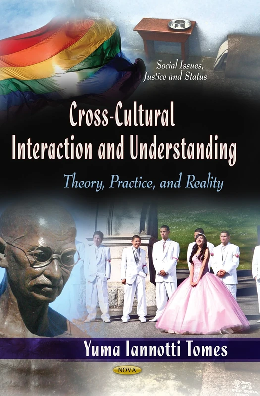 CROSS CULTURAL INTERACTION: Theory, Practice & Reality (Social Issues, Justice and Status)