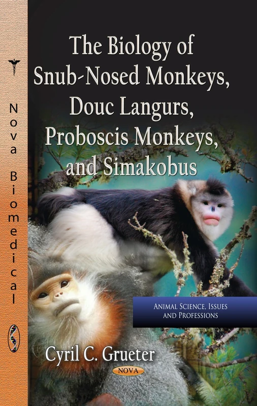 BIOLOGY OF SUB NOSED MONKEYS (Animal Science, Issues and Professions)