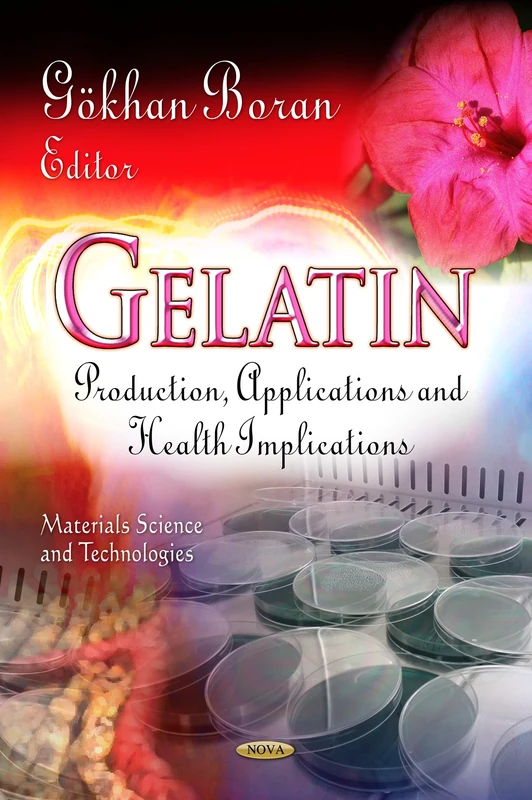 GELATIN PROD.APPLIC. HEALTH: Production, Applications & Health Implications