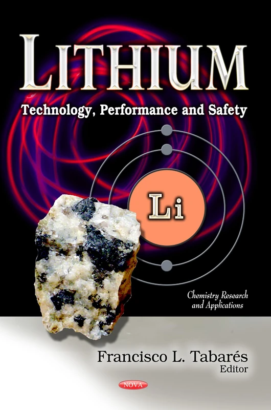 LITHIUM TECH.PERF. SAFETY: Technology, Performance & Safety (Chemistry Research and Applications: Chemical Engineering Methods and Technology)