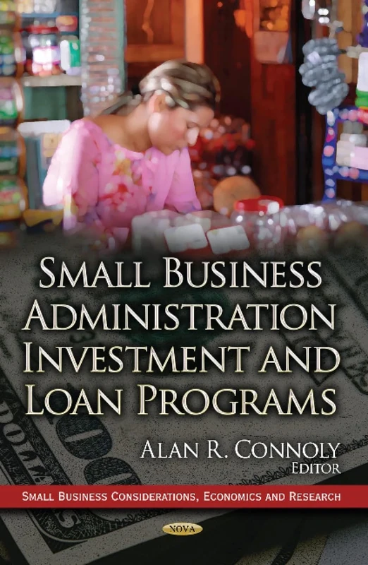 SMALL BUSINESS ADMINISTRATION (Small Business Considerations, Economics and Research: Business Issues, Competition and Entrepreneurship)
