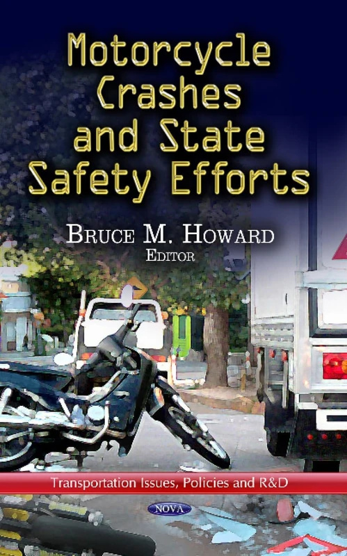 MOTORCYCLE CRASHES STATE SAF (Transportation Issues, Policies and R&d)