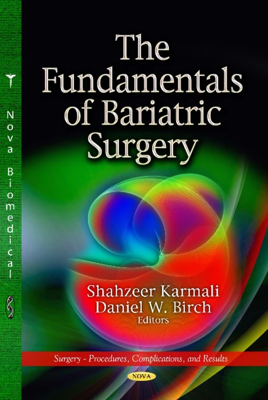 FUNDAMENTALS OF BARIATRIC SURGERY (Surgery - Procedures, Complications, and Results)