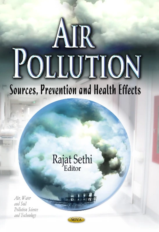 Air Pollution Sources, Prevention & Health Effects Book