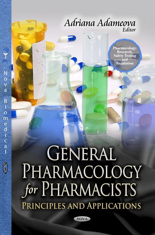 GENERAL PHARMACOLOGY FOR PHAR.: Principles & Applications (Pharmacology - Research, Safety Testing and Regulation)