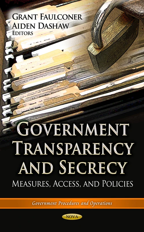 Government Transparency & Secrecy: Measures, Access & Policies (Government Procedures and Operations) - Image 1