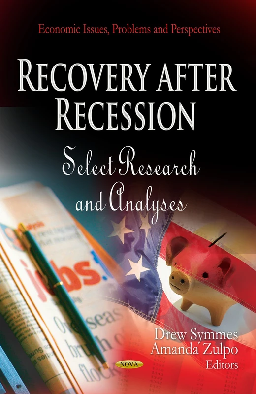 Recovery After Recession: Select Research & Analyses (Economic Issues, Problems and Perspectives)