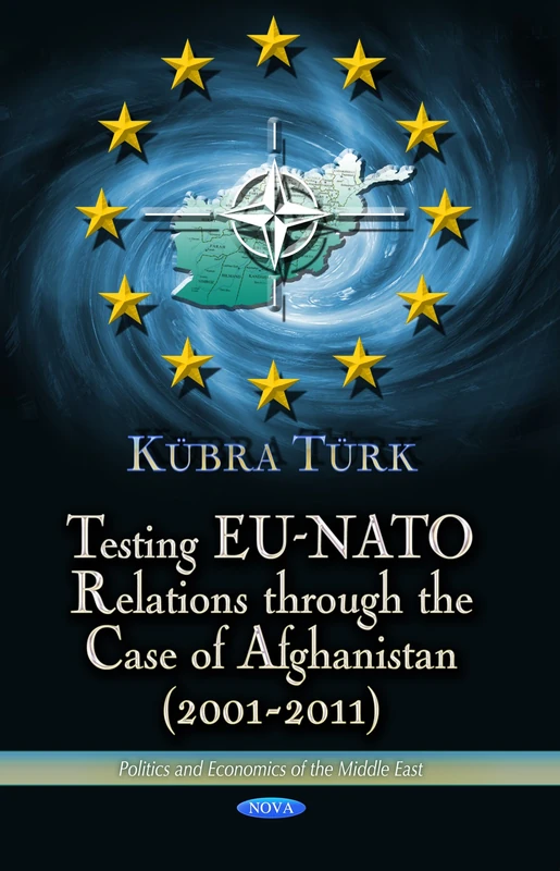 TESTING EU NATO RELAT.01 11 (Poltics and Economics of the Middle East: Global Political Studies)