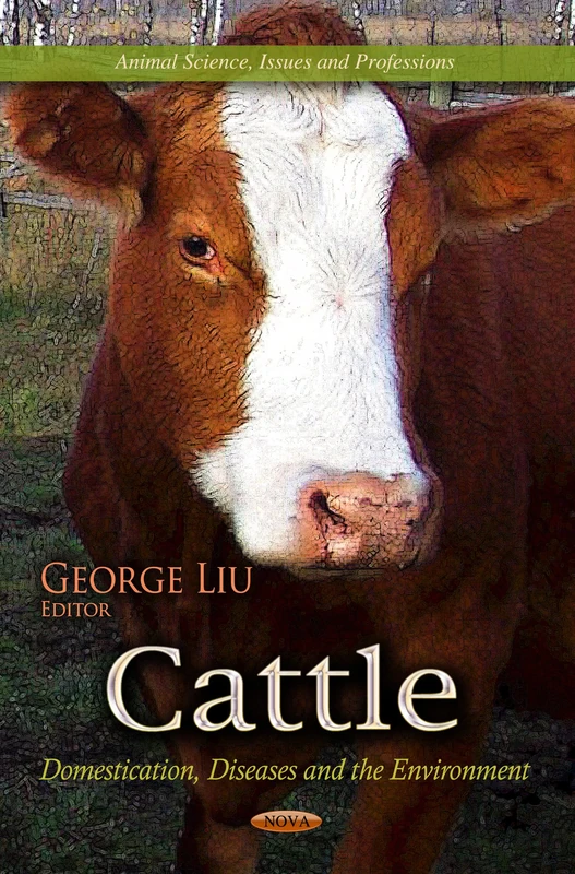Cattle: Domestication, Diseases & the Environment (Animal Science, Issues and Professions)