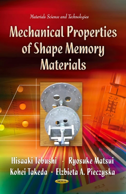 MECHANICAL PROPERTIES OF SHAPE MEMORY MA (Materials Science and Technologies)
