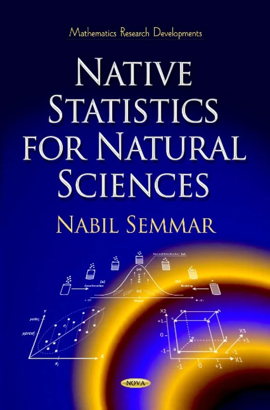 Native Statistics for Natural Sciences (Mathematics Research Developments)