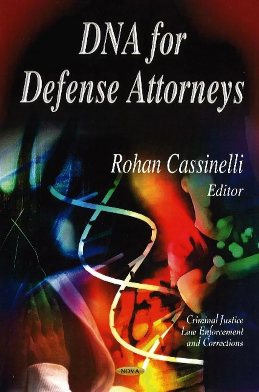 DNA for Defense Attorneys (Criminal Justice, Law Enforcement and Corrections)