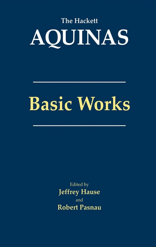 BASIC WORKS (The Hackett Aquinas)