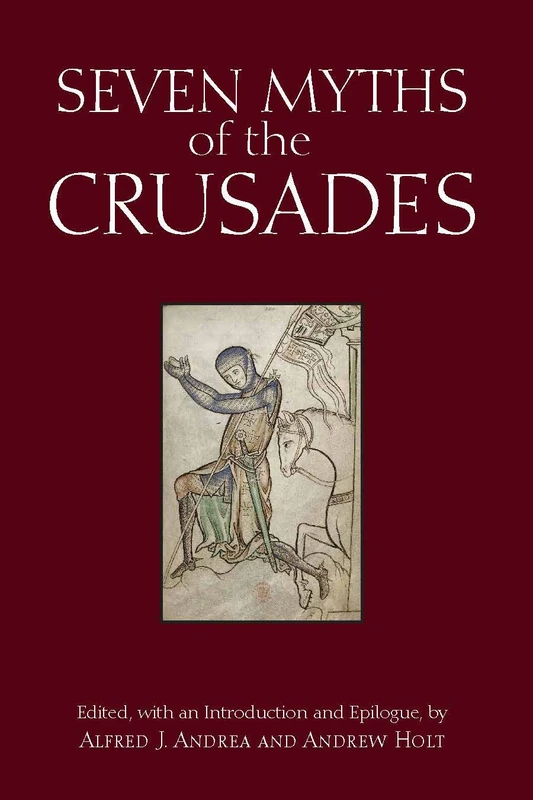 Seven Myths of the Crusades (Myths of History: Hackett)
