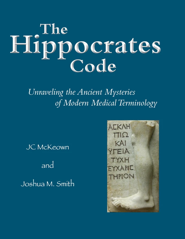 The Hippocrates Code: Unraveling the Ancient Mysteries of Modern Medical Terminology - Image 1