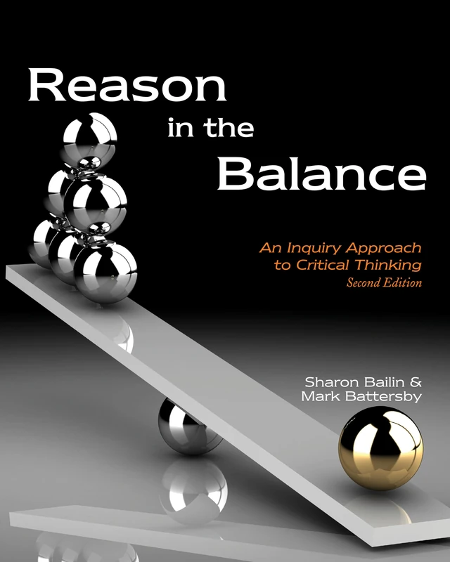 Reason in the Balance: An Inquiry Approach to Critical Thinking