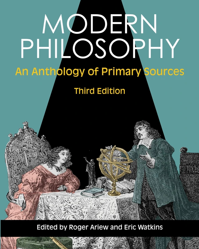 Modern Philosophy: An Anthology of Primary Sources