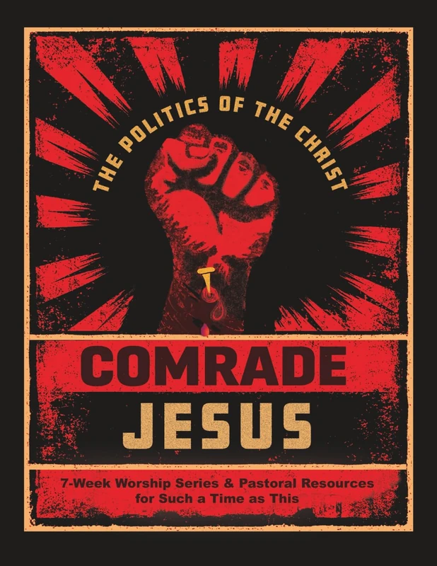 Comrade Jesus: The Politics of the Christ