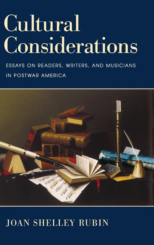 Cultural Considerations: Essays on Readers, Writers, and Musicians in Postwar America