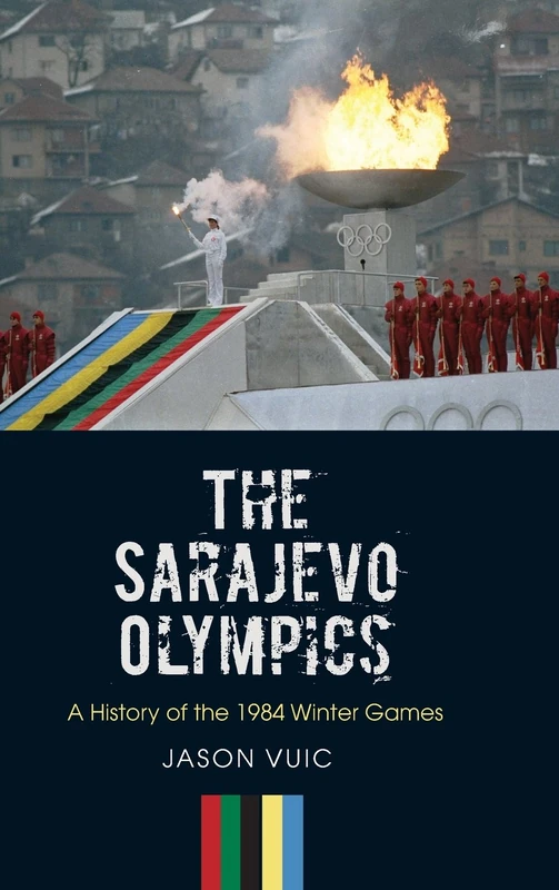 The Sarajevo Olympics: A History of the 1984 Winter Games - Image 1