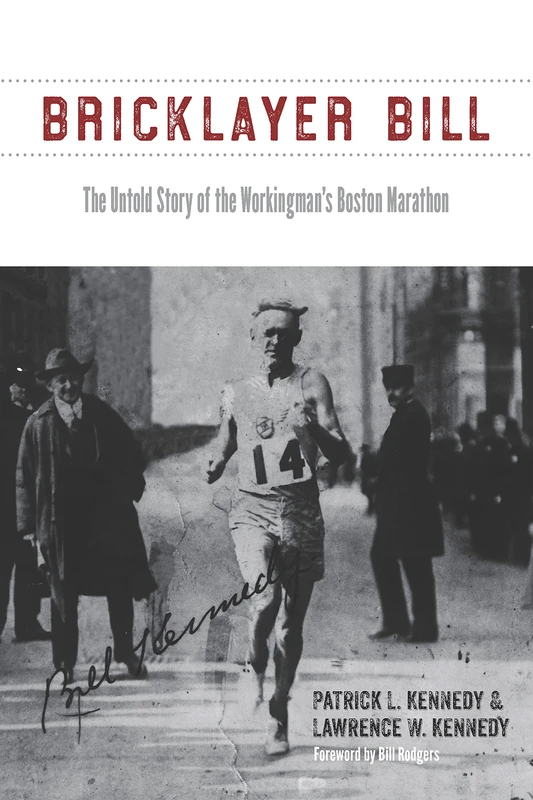 Bricklayer Bill: The Untold Story of the Workingman's Boston Marathon - Image 1