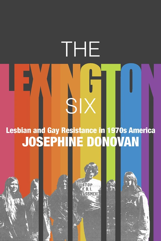 The Lexington Six: Lesbian and Gay Resistance in 1970s America - Image 1